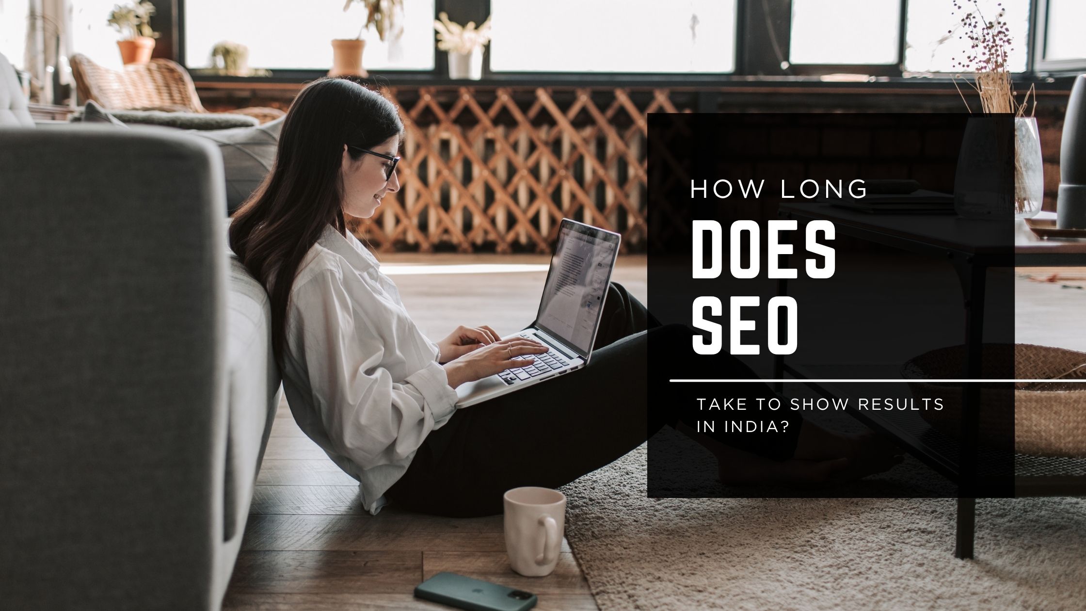 How Long Does SEO Take to Show Results in India? Realistic Timeline for 2026